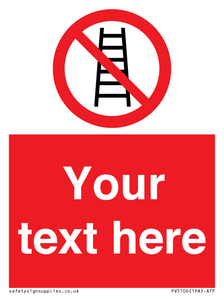 Custom No Ladders Sign